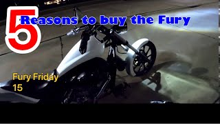 5 Reasons you should buy the Fury!   Fury Friday 15