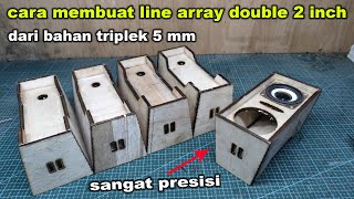 cara membuat LINE ARRAY double 2 inch bahan TRIPLEK 5mm