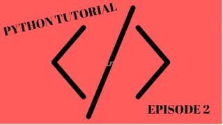 PYTHON TUTORIAL FOR ABSOLUTE BEGINNERS EPISODE 2-RUNNING YOUR PROGRAM FOR THE FIRST TIME!