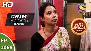 Crime Patrol Dastak - Ep 1068 - Full Episode - 21st June, 2019