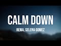 Calm Down - Rema, Selena Gomez (Lyrics Version) ⛩