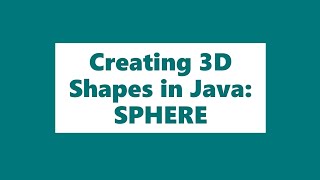 3D Shapes in Java: SPHERE