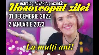 OBIECTIVELE ANULUI 2023 ✨ AHO-HOROSCOP 31 DECEMBRIE 2022 - 2 IANUARIE 2023 cu astrolog Acvaria