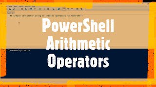 PowerShell Arithmetic Operators | Create calculator using Powershell