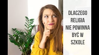 ⛪ Religia w szkole - to zły pomysł! Dlaczego?