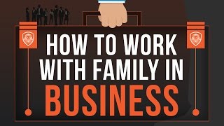 How to Work with Family in Business