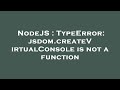 NodeJS : TypeError: jsdom.createVirtualConsole is not a function