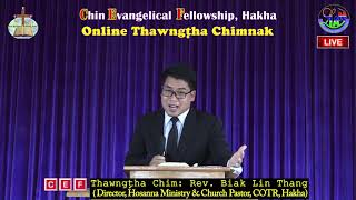 Rev. Biak Lin Thang; Director, Hosanna Ministry \u0026 Church Pastor, COTR, Hakha CEF Online Thawngtha