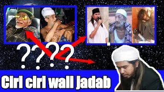 wali jadzab, ciri ciri wali jadab