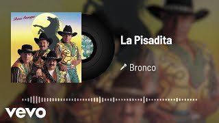 Bronco - La Pisadita (Audio)