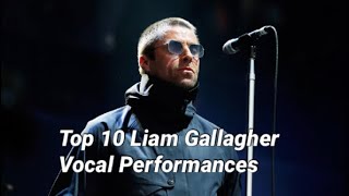 Liam vs. Noel Gallagher: Top 10 Songs Sung By Liam Gallagher