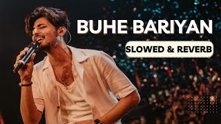 "Buhe Bariyan" Slowed and Reverb (Darshan Raval) | Punjabi Hindi Song | Reverb by Zaland