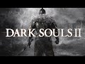 Dark Souls 2 🎵 27  Milfanito