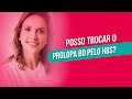 Posso trocar o Prolopa BD pelo HBS?