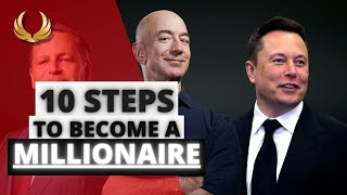 10 Steps To Become A MILLIONAIRE | Get RICH Now The Fast Track