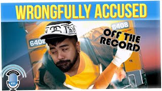 Off The Record: Have You Ever Been FalselyAccused of Something?