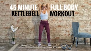 45 Minute Full Body Kettlebell Workout | Strength | At-Home