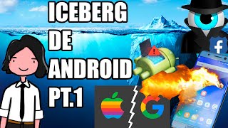 El Iceberg de Android | Primera Parte