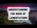 Why the Book of Lamentations is So Important Right Now