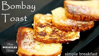 Bombay Toast Recipe | Indian French Toast | Simple Lockdown Breakfast Recipe