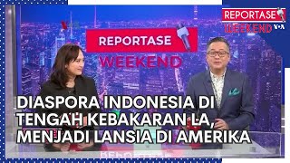 Reportase Weekend: Diaspora Indonesia di tengah Kebakaran LA, Menjadi Lansia di Amerika