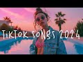 Best tiktok songs 2024 🍭 Mashup of best pop songs 2024 ~ Viral tiktok songs 2024