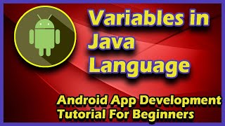Variables In Java | Android App Development Tutorial For Beginners