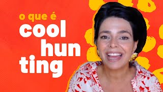 O que é COOLHUNTING e para que serve?