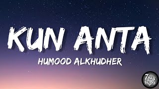 Humood AlKhudher - Kun Anta (Lyrics/Lyric Video)