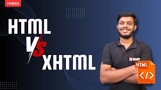 XHTML Explained with Example | HTML vs XHTML | Web Technology Tutorial [Hindi]