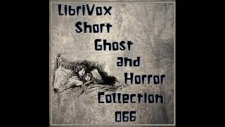 Short Ghost and Horror Collection 066 by Various read by Various | Full Audio Book