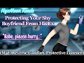 Protecting Your Boyfriend From His Ex [M4F] [Reverse Comfort] [Protective Listener]