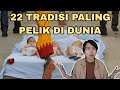 22 Tradisi Paling Pelik Di Dunia!