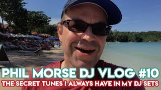 "The Secret Tunes I Always Have In My DJ Sets" - Phil Morse DJ Vlog #10 - DJ Tips