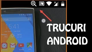 5 TRUCURI ANDROID DE CARE NU ȘTIAI