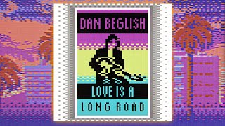 Dan Beglish - Love Is a Long Road (8-bit Tom Petty cover)