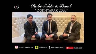 Rabi Sakhi - Dokhtarak - Mast Afghan Song 2020