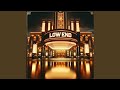 Low End