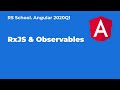 Angular 2020Q1. RxJS & Observables