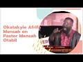 Okatakyie Afrifa Mensah on Pastor Mensah Otabil