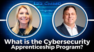 What is the Cybersecurity Apprenticeship Program? - 123 CMMC