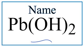 How to Write the Name for Pb(OH)2