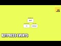 Keypress Events JavaScript Tutorial | How to make KeyDown Event?
