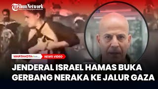 Jenderal Israel Sebut akan Habis-habisan Membalas Hamas yang Membuka Gerbang Neraka ke Jalur Gaza