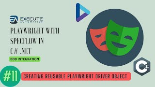 #11 - Creating Reusable Playwright Driver Object in Playwright with C# .NET