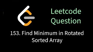 Leetcode 153 - Find Minimum in Rotated Sorted Array | Solving leetcode problems using Go