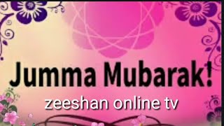 ▬ ﷽ ▬ Jumma Mubarak Naat Whatsapp Status video  zeeshan online tv
