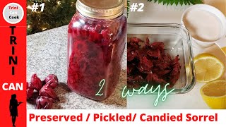 PRESERVED SORREL /  CANDIED SORREL / PICKLED ROSELLE (#54)