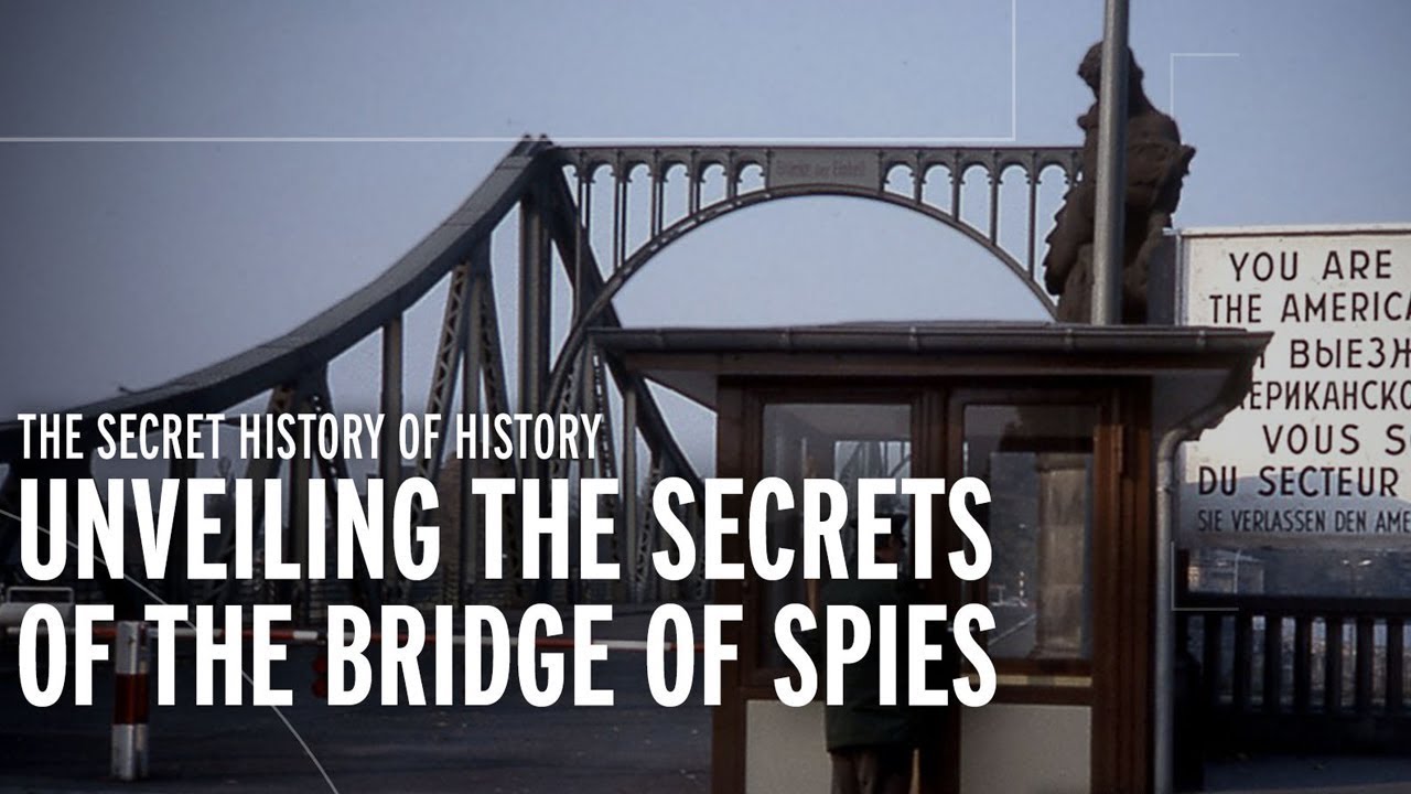 Unveiling The Secrets Of The Bridge Of Spies - YouTube