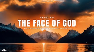 SEEKING THE FACE OF GOD // INSTRUMENTAL SOAKING WORSHIP // SOAKING WORSHIP MUSIC